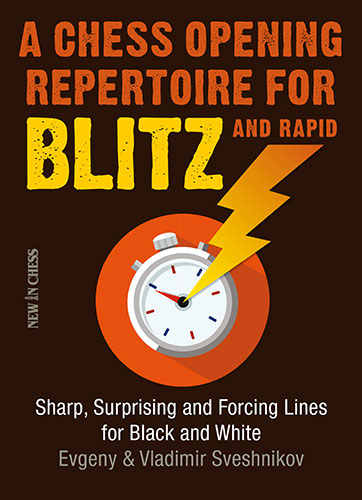 A Chess Opening Repertoire for Blitz and Rapid - 7232c81d6b91ba7662adcb3ad5d50703