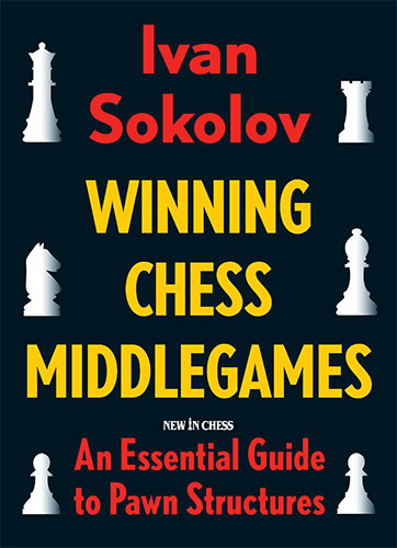 Winning Chess Middlegames: An Essential Guide to Pawn Structures - b0aefe56c57cd5cde306708566d2a7c6