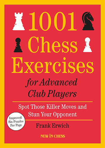 1001 Chess Exercises for Advanced Club Players by Frank Erwich - d901c52f186228d69206d5f3beefbdb2