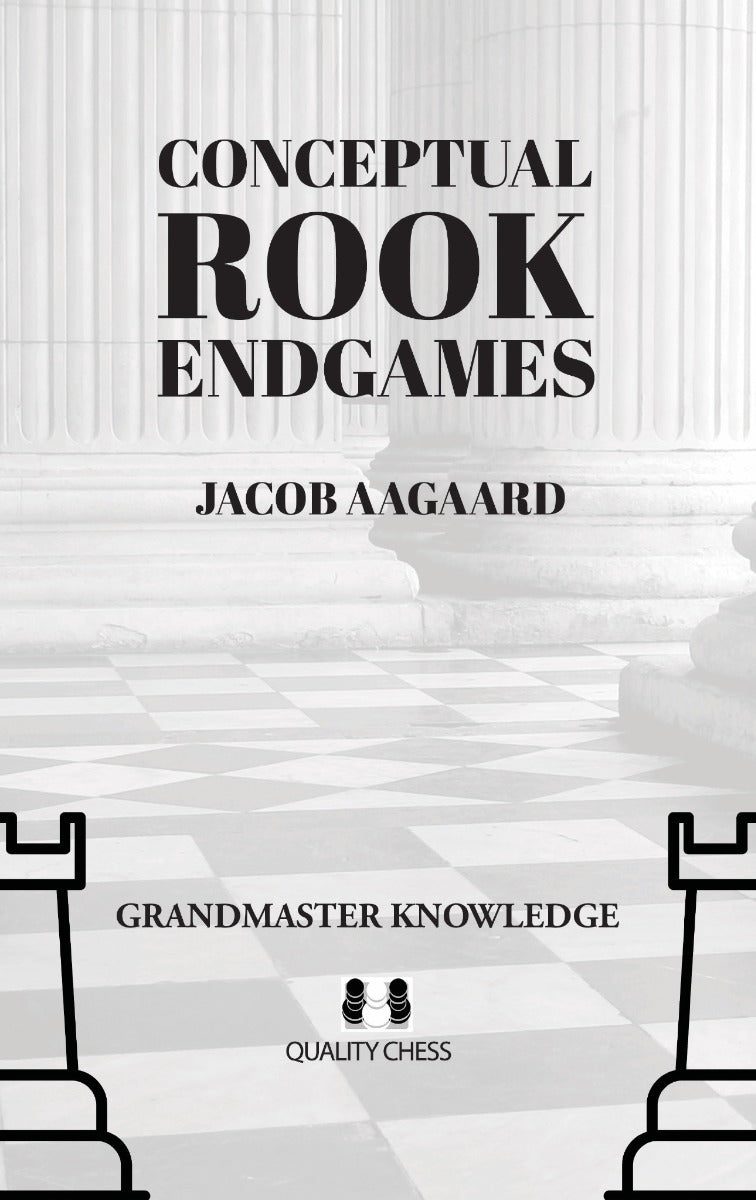 Conceptual Rook Endgames by Jacob Aagaard (hardcover) - 670c826a3ff7a3aa2c99dc0445097e08