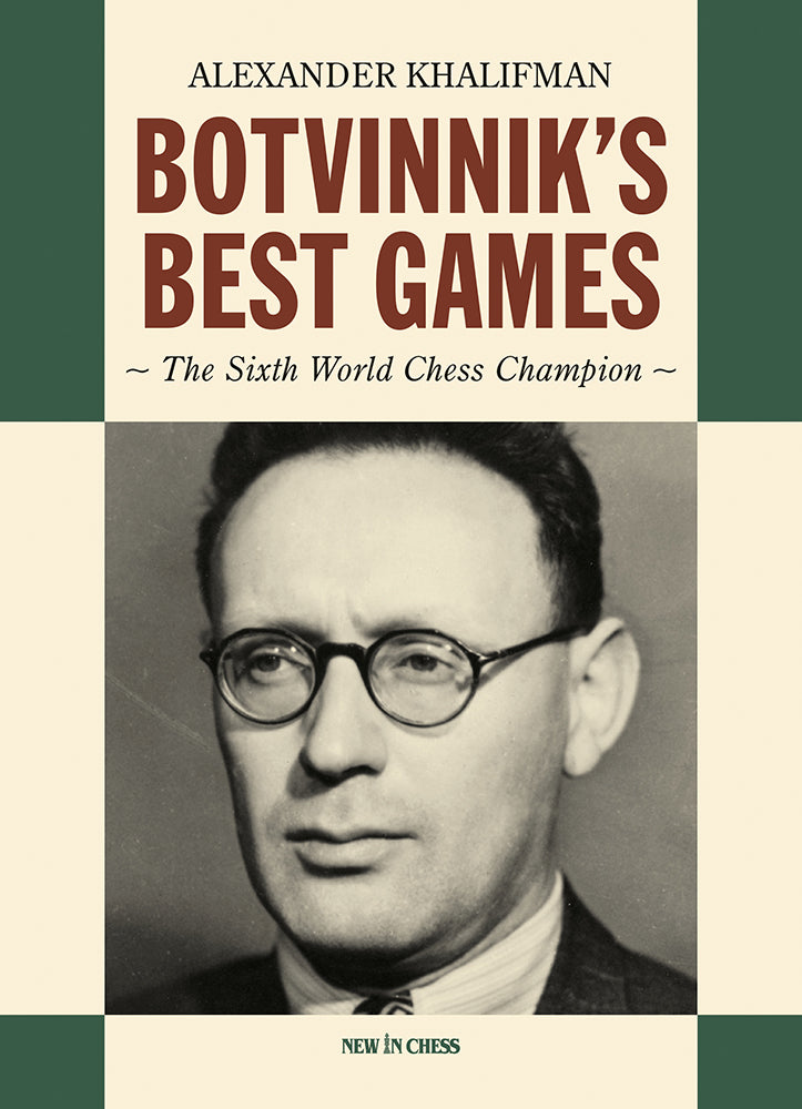 Botvinnik's Best Games by Alexander Khalifman (softcover) - 9399ab9d127ad832594743c65f28ef09