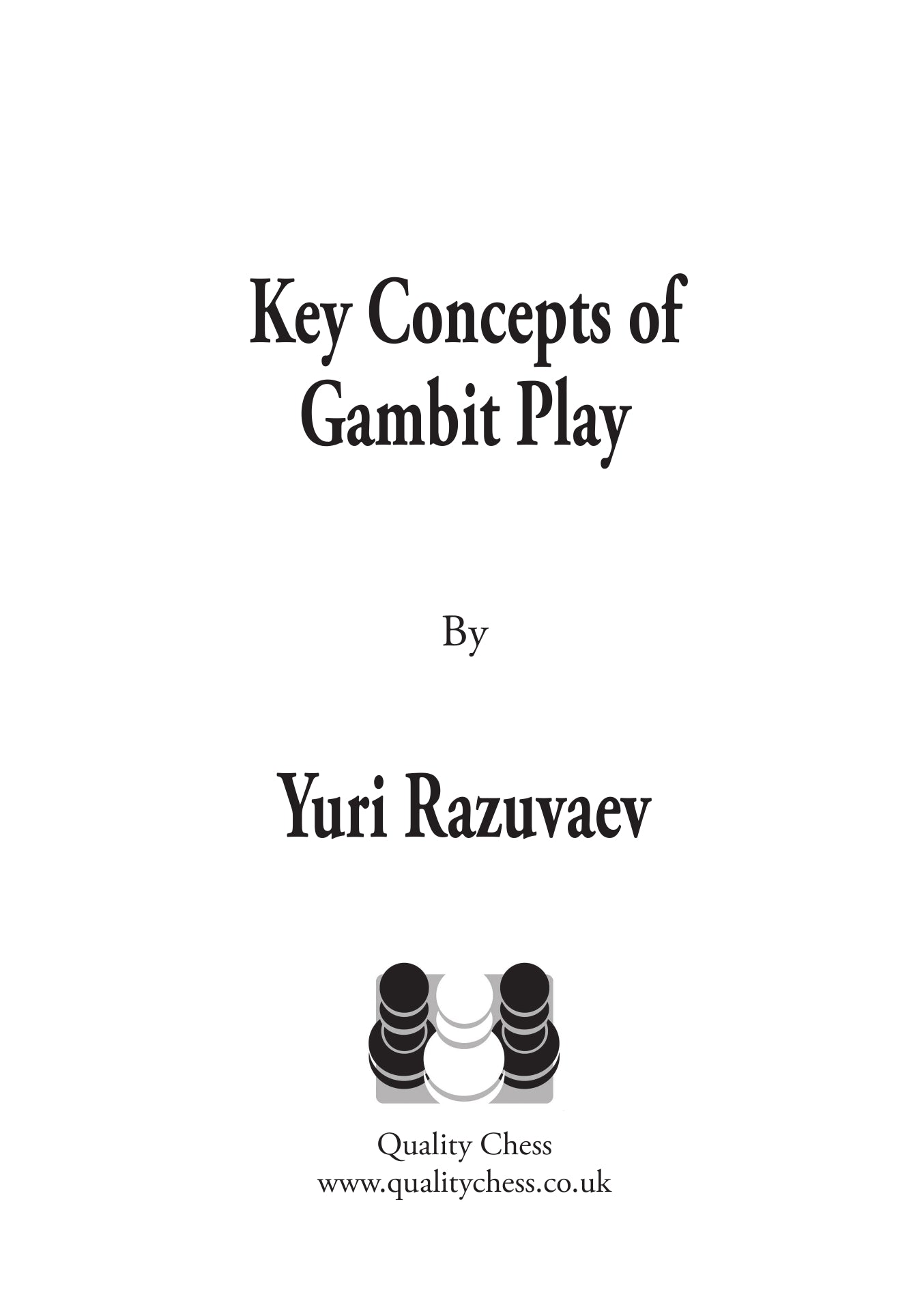 Key Concepts of Gambit Play by Yuri Razuvaev (hard cover) - 54bfb565b5836fa42e93108a2e81defd