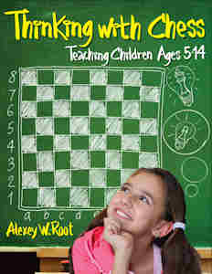 Thinking With Chess: Teaching Children Ages 5-14 - 230417d88e8e5f617349bb58d9e68b98