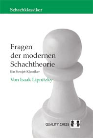 Fragen der Modernen Schachteori - Ein Sovjet-Klassiker by Isaak Lipnitsky - 0f63ac13bb083ed2ecac91212fda9714