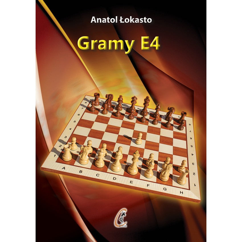 Jugamos e4 - Anatol Łokasto - Jugamos e4 - Anatol Łokasto
