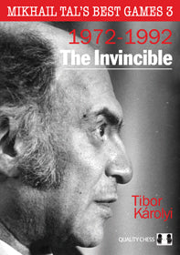 Mikhail Tal's Best Games 3 - The Invincible by Tibor Karolyi (twarda okładka) - Mikhail Tal's Best Games 3 - The Invincible by Tibor Karolyi (twarda okładka)
