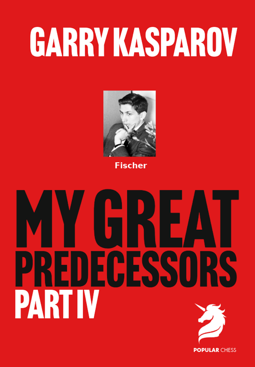 «Mis grandes predecesores 4: Fischer», de Garry Kasparov (tapa dura) - «Mis grandes predecesores 4: Fischer», de Garry Kasparov (tapa dura)