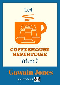 Coffeehouse Repertoire 1.e4 Volume 2 by Gawain Jones (hardcover) - ef9178112927a21455501746bec38a1f