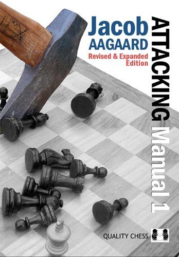 The Attacking Manual 1, 2.ª edición, de Jacob Aagaard (tapa dura) - The Attacking Manual 1, 2.ª edición, de Jacob Aagaard (tapa dura)