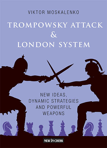 Trompowsky Attack &London System - Trompowsky Attack &London System