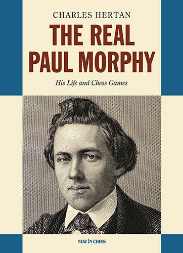 The Real Paul Morphy (Hardcover) - 5cb75ad014860a178e75466a72a4e353