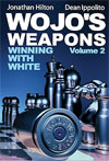 Wojo's weapons: Winning with White - Volume 1 - d9929e5ec2056ce68bf4b07c37d8969e