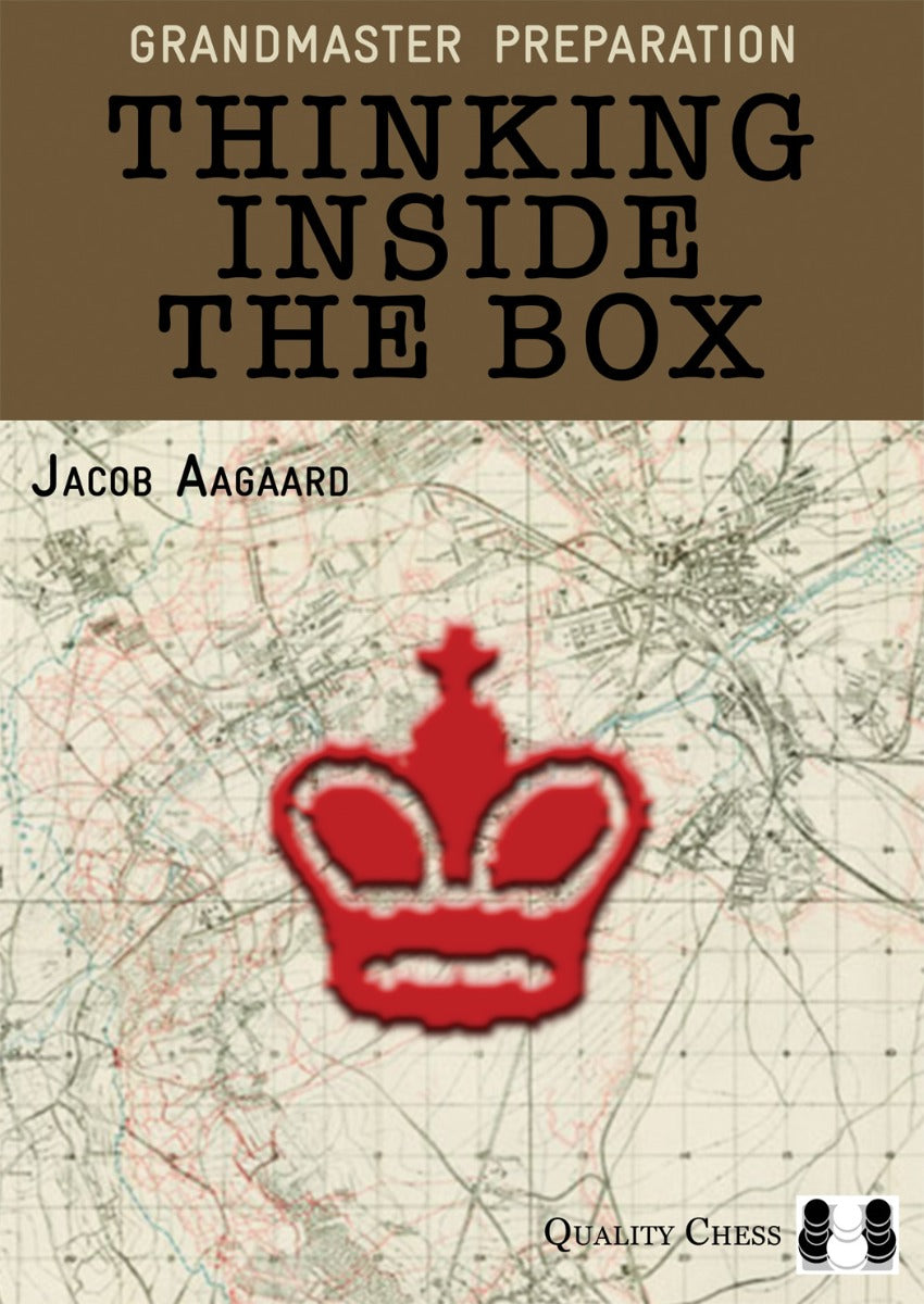 Grandmaster Preparation - Thinking Inside the Box by Jacob Aagaard (softcover) - 84a293caa0209683309e8cf13c0dd25e