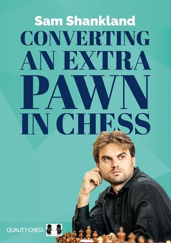 Converting an Extra Pawn in Chess by Sam Shankland (hardcover) - 768833f4e8d2b6dd2f0167816a55dd58