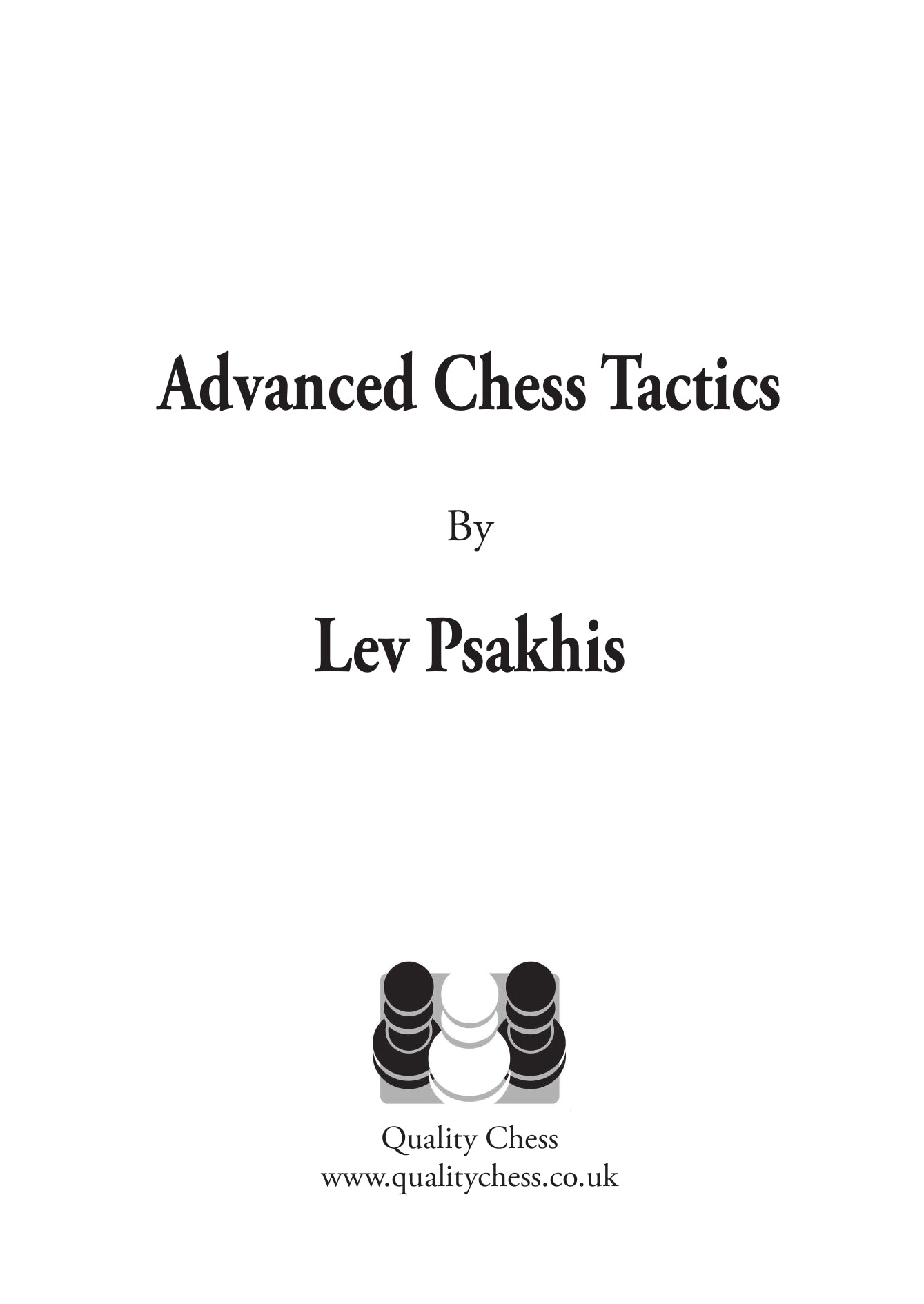 Advanced Chess Tactics 2nd edition by Lev Psakhis (hardcover) - 34d5f020d51199ea6dce6d5c34d82b6b