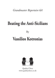 Grandmaster Repertoire 6A - Cómo vencer a las defensas antisicilianas, de Vassilios Kotronias (tapa dura)