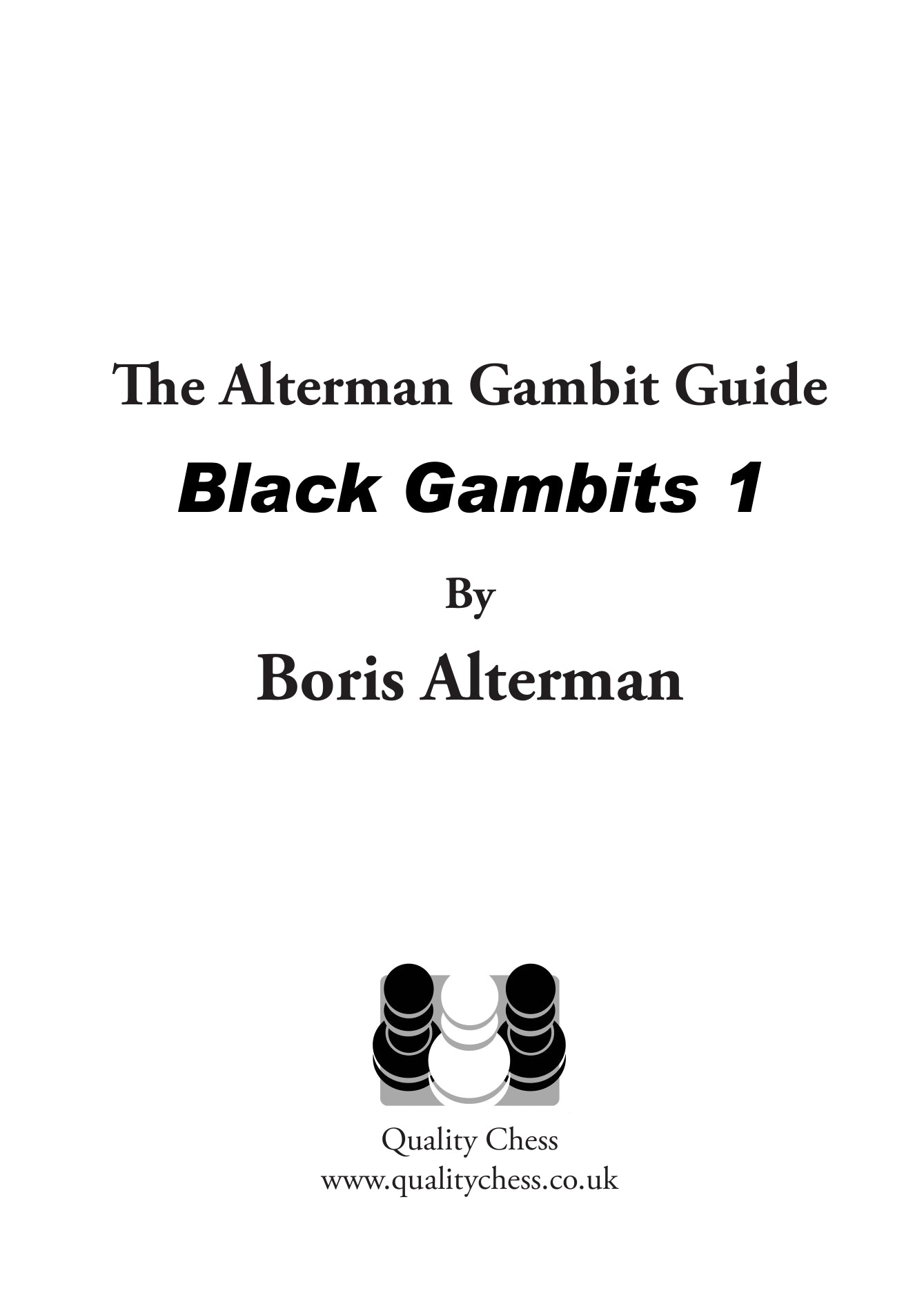 The Alterman Gambit Guide - Black Gambits 1, de Boris Alterman (tapa blanda) - The Alterman Gambit Guide - Black Gambits 1, de Boris Alterman (tapa blanda)