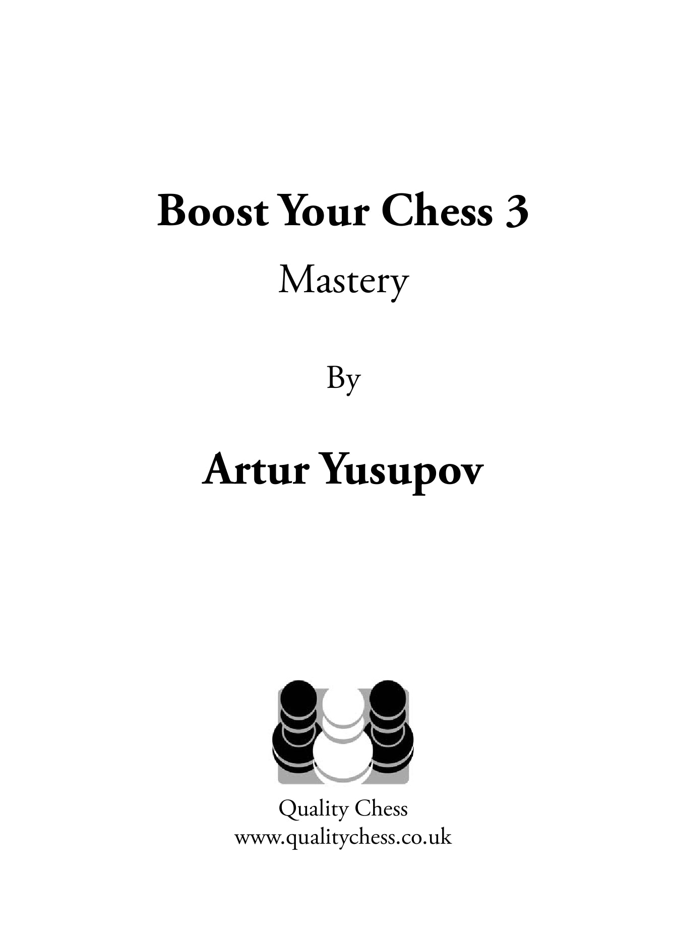 BOOST YOUR CHESS 3 - 2ND EDITION HARDCOVER - BOOST YOUR CHESS 3 - 2ND EDITION HARDCOVER