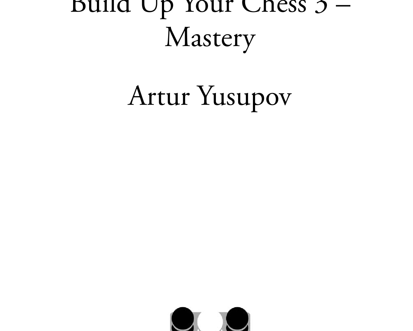 Build-up-Your-Chess-3-exceprt-00001_63e228c4-ef1b-48c3-b65c-d1d95b579d6d.jpg
