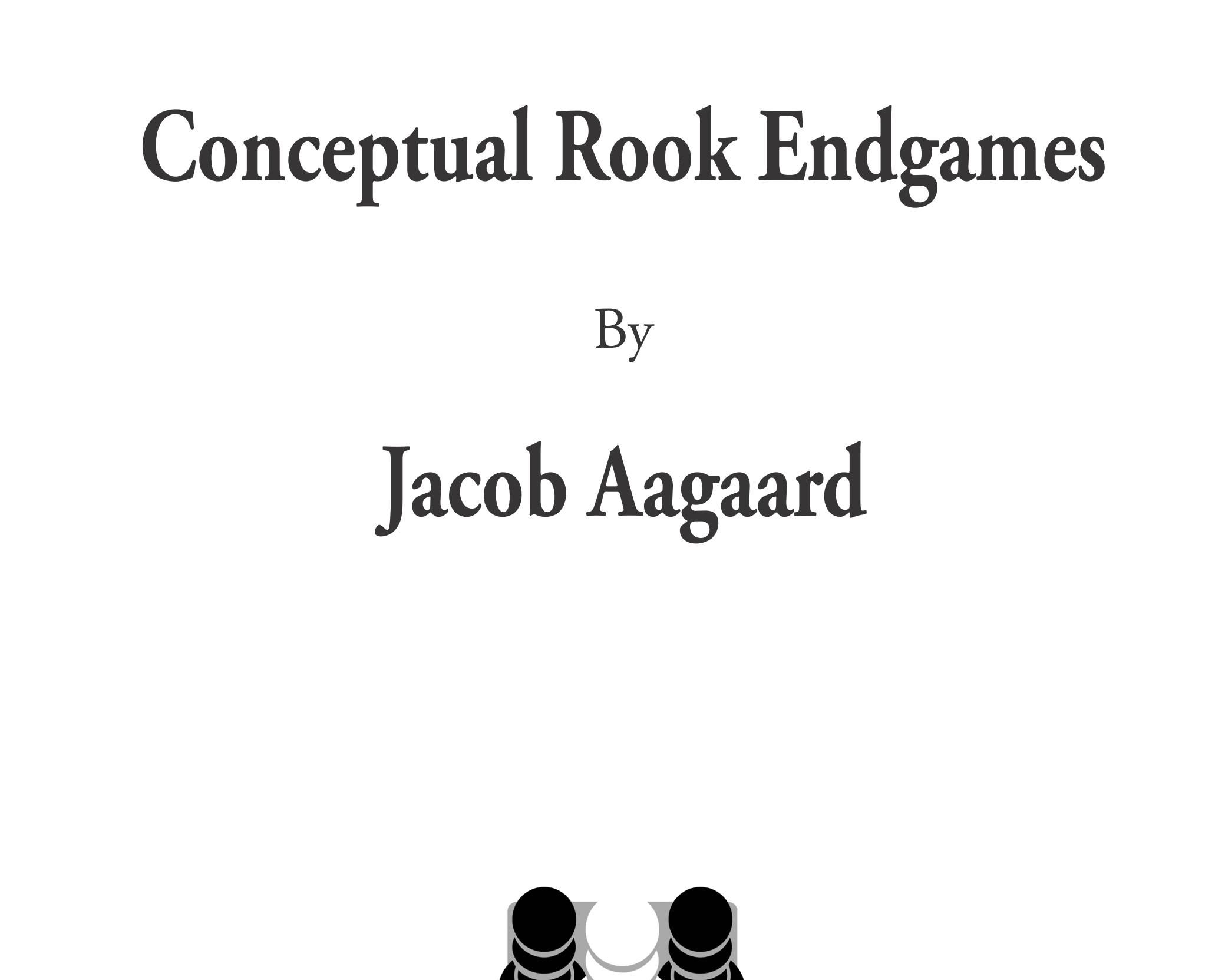 ConceptualRookEndgamesExcerpt_01_d16f400c-14dd-4b82-b59d-12144a7078db.png