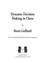 La toma de decisiones dinámica en el ajedrez, de Boris Gelfand (edición en rústica)