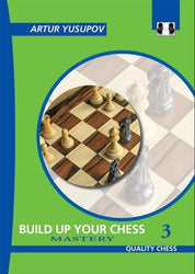 Build up your Chess 3 Mastery (hardcover) by Artur Yusupov