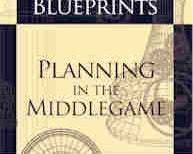 chess-blueprints-planning-in-the-middlegame-9781936277018_d1995c66-3e0b-4b96-8822-4ca80c74e49d.jpg