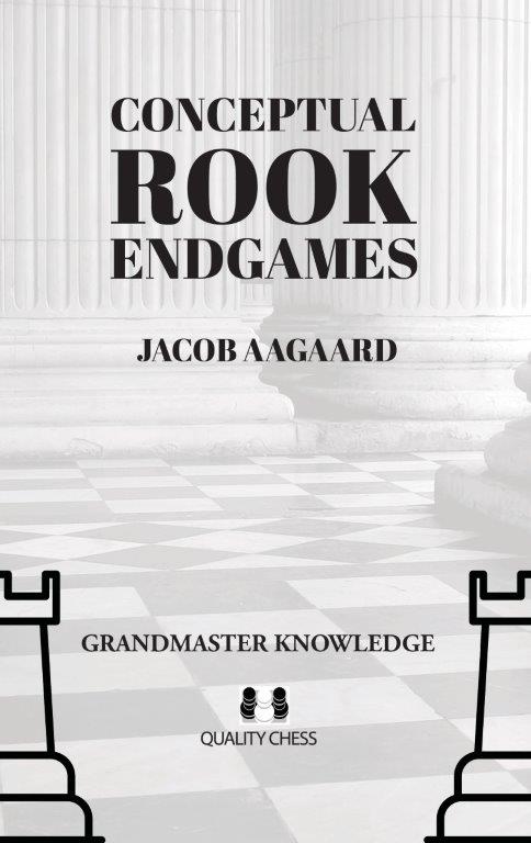Conceptual Rook Endgames by Jacob Aagaard (softcover) - 77d06822b8959620f6d59f86c54f8578