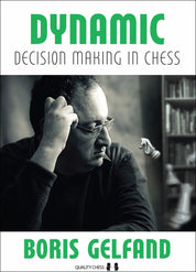 La toma de decisiones dinámica en el ajedrez, de Boris Gelfand (edición en rústica)