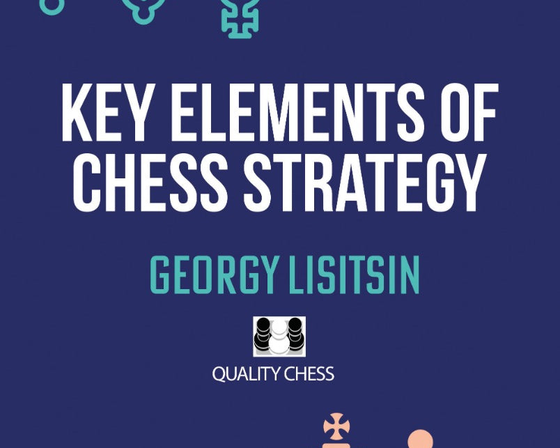 key-elements-of-chess-strategy-by-georgy-lisitsin-miekka-okladka-9781784832087_14418241-1f91-48a9-b27a-fadaa97c7b0c.jpg