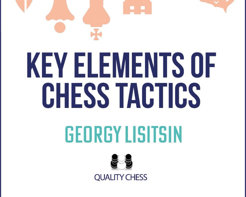 key-elements-of-chess-tactics-by-georgy-lisitsin-twarda-okladka-9781784832070_57d567c9-45aa-4913-8b51-280aaebd0bd3.jpg