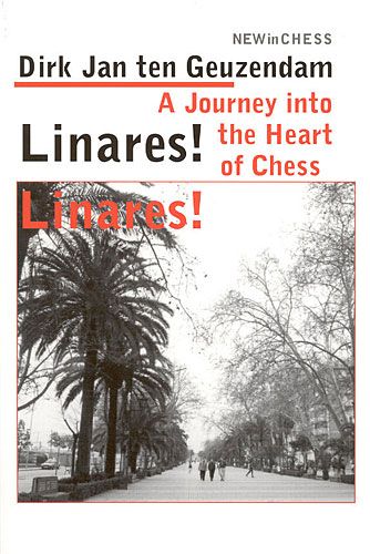 ¡Linares! Un viaje al corazón del ajedrez - ¡Linares! Un viaje al corazón del ajedrez