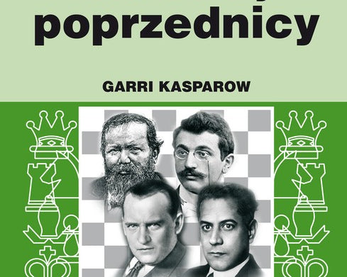 moi-wielcy-poprzednicy-tom-1-wyd-2-garri-kasparow-9788381516075.jpg