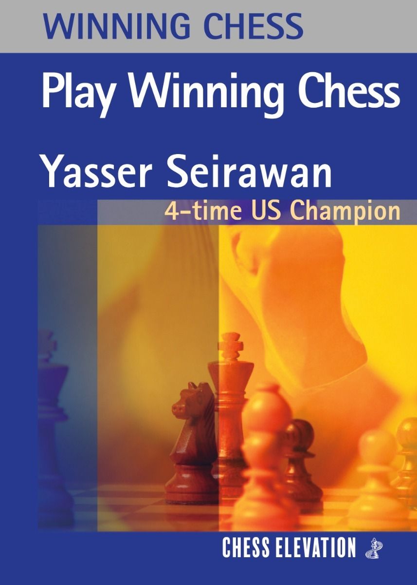 «Play Winning Chess», de Yasser Seirawan (tapa blanda) - «Play Winning Chess», de Yasser Seirawan (tapa blanda)