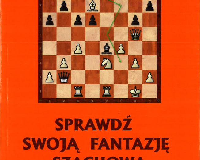 sprawdz-swoja-fantazje-szachowa-tom-1-jan-przewoznik-9788393593477.jpg