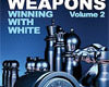 wojo-s-weapons-winning-with-white-volume-2-9781936277230_6a86301f-a149-476b-99f2-a8a690dccc0a.jpg